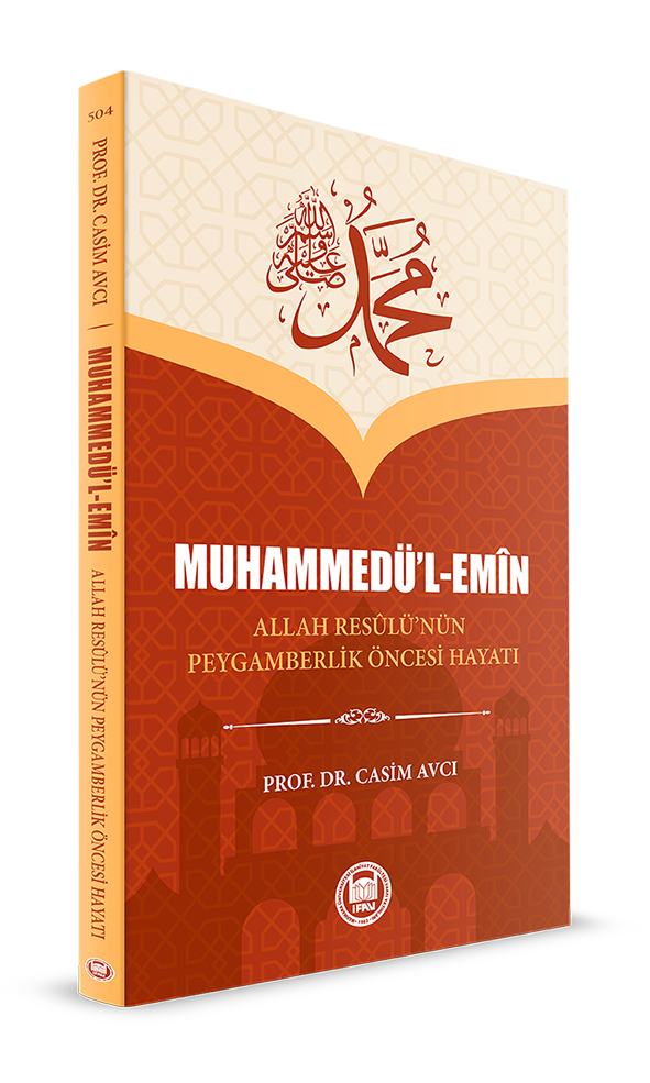 Muhammedü'l-Emin Allah Resûlü’nün Peygamberlik Öncesi Hayatı