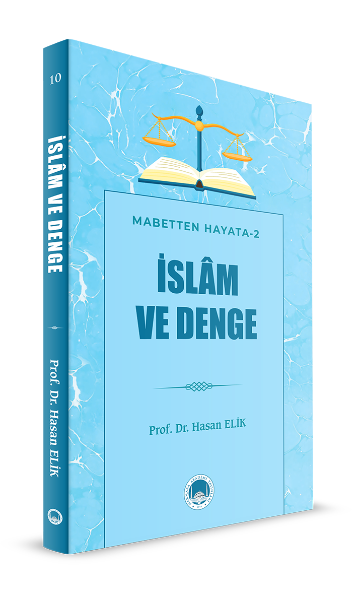 İslam Ve Denge (Mabetten Hayata 2)