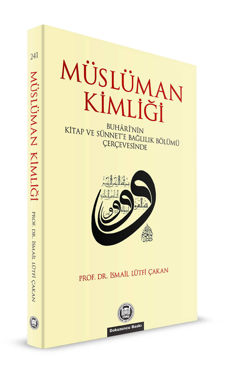 Müslüman Kimliği; Buhârînin Kitap Ve Sünnete Bağlılık Bölümü Çerçevesinde
