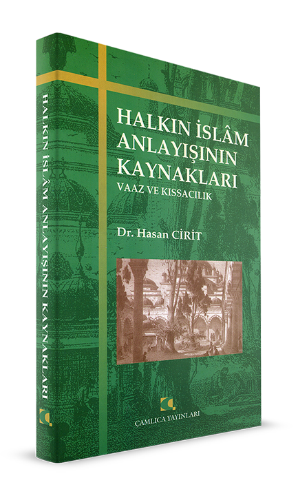 Halkın İslam Anlayışının Kaynakları; Vaaz ve Kıssacılık