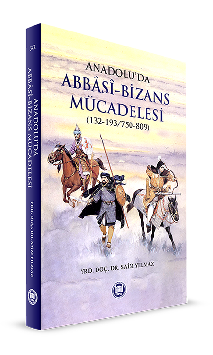 Anadoluda Abbasi - Bizans Mücadelesi (132-193/750-809)
